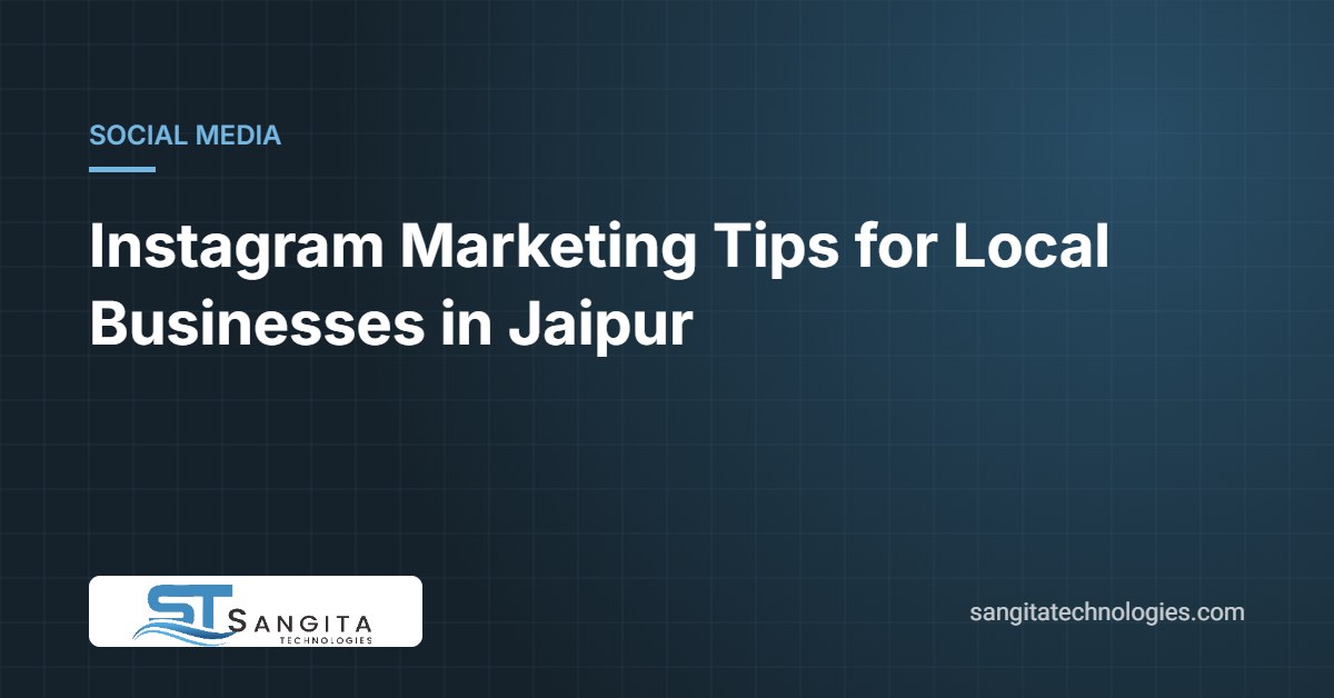 Instagram Marketing Tips for Local Businesses in Jaipur