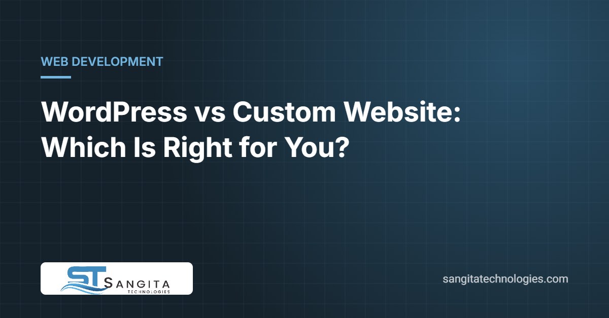 WordPress vs Custom Website: Which Is Right for You?